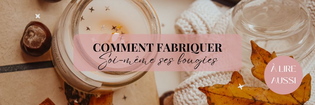 Comment fabriquer bougies