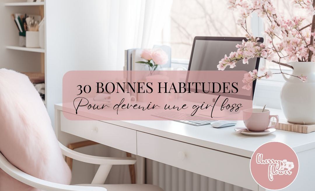 30 habitudes de Girl Boss