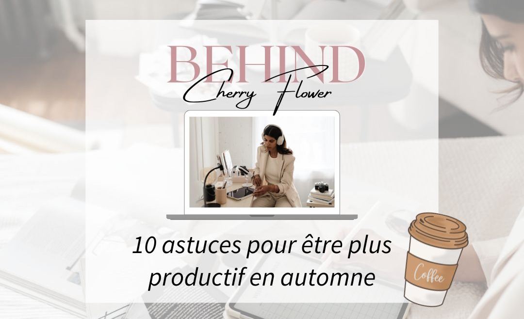 10 astuces pour organiser son temps et être plus productif en automne