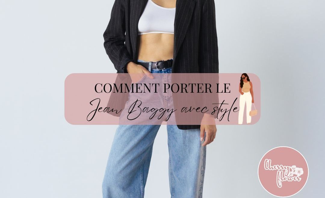 Comment porter le jean baggy : le guide ultime