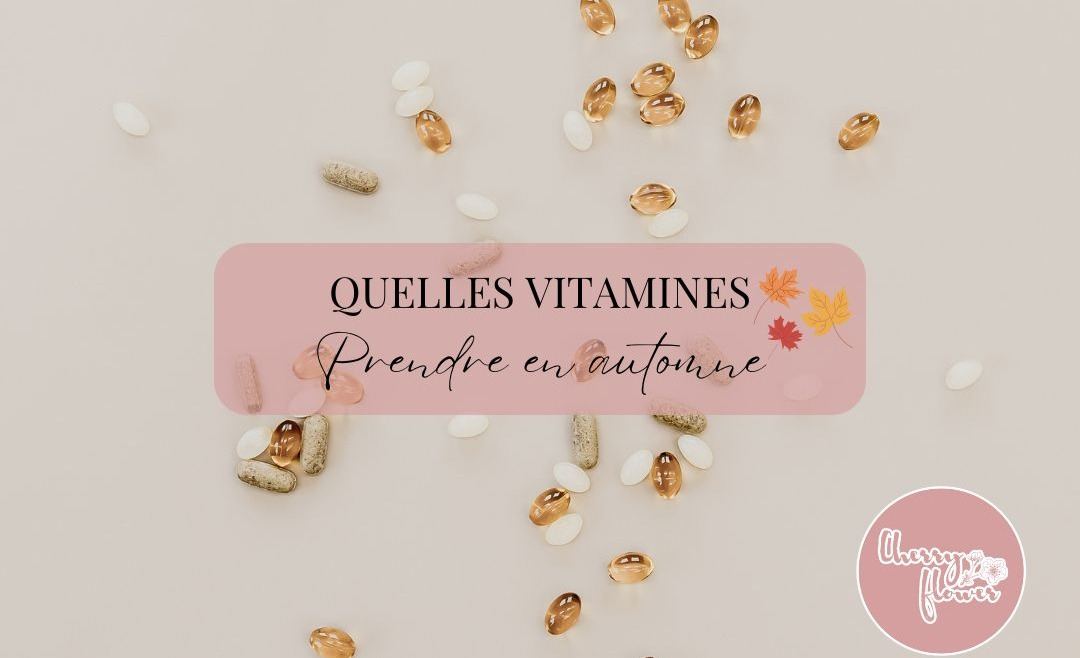 Les vitamines à prendre en automne