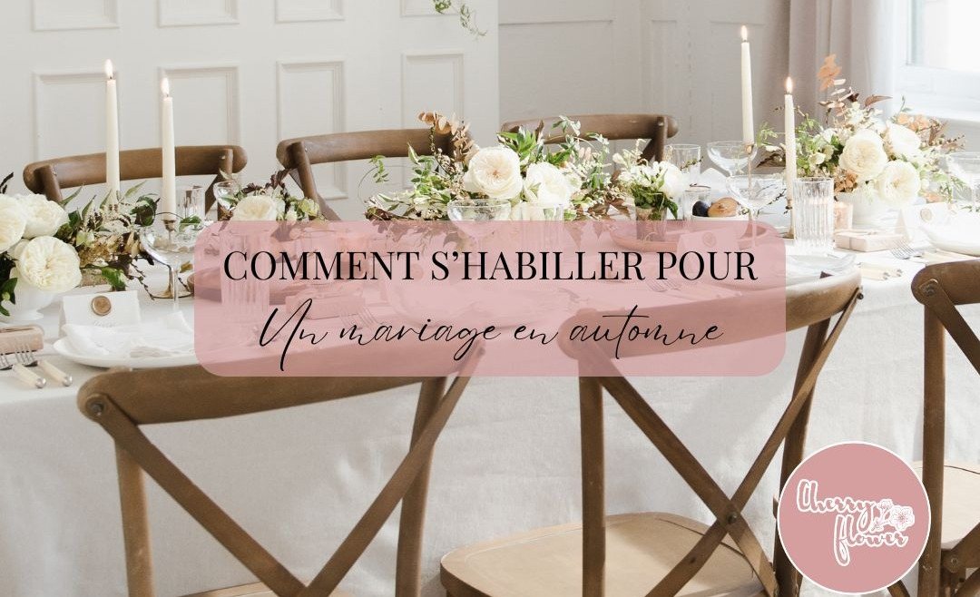 Comment s’habiller pour un mariage en automne ?