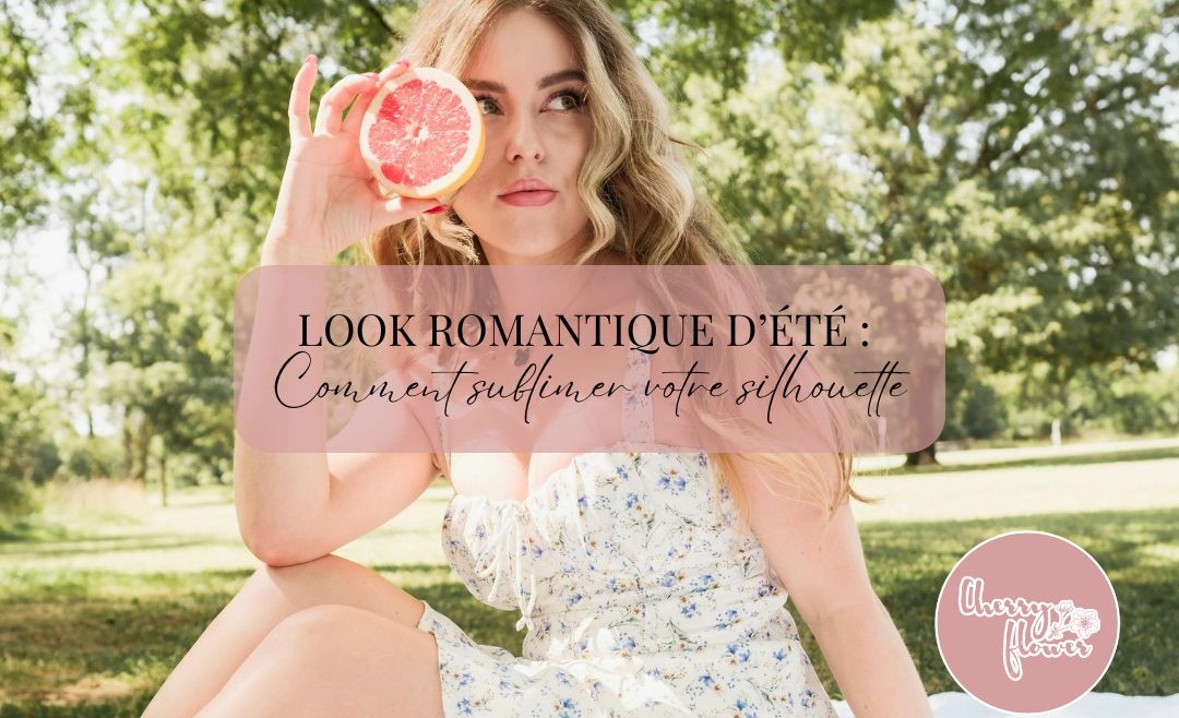 Look romantique d’été : les coupes qui subliment chaque silhouette