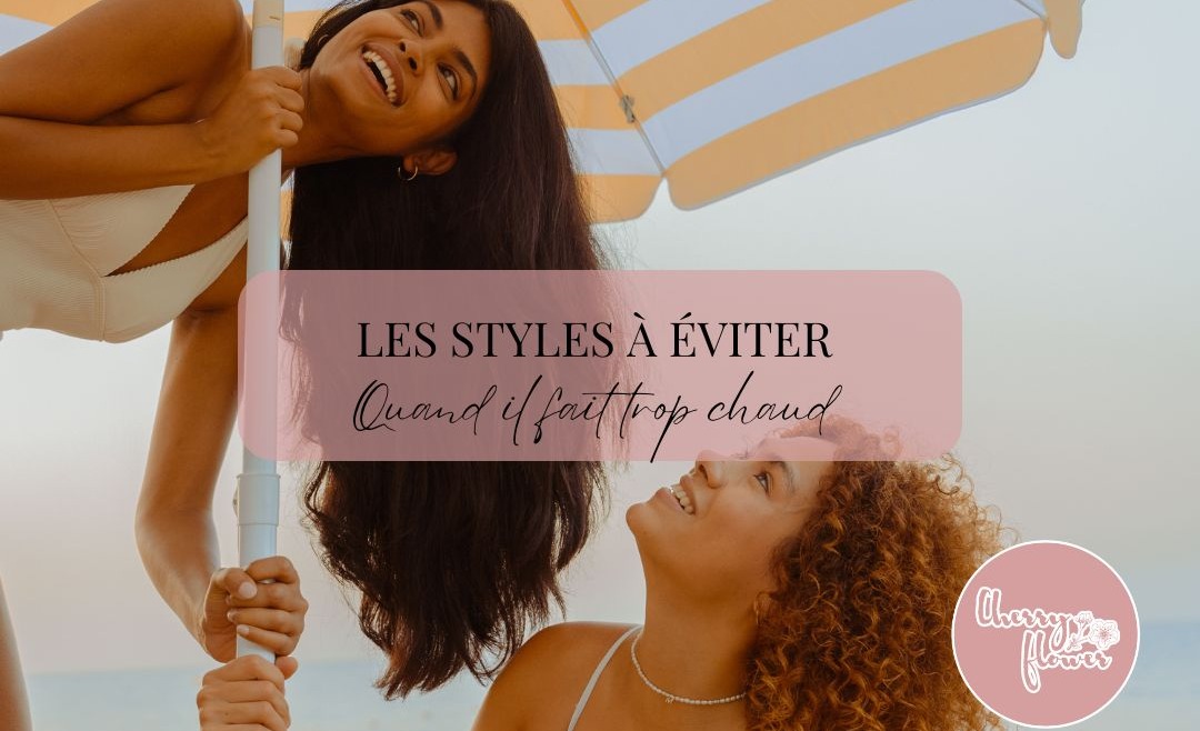 Les styles à éviter quand il fait trop chaud (et quoi porter à la place)