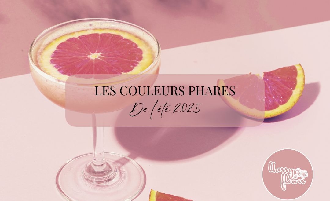 Les couleurs phares de l'été 2025 : Comment les adopter pour un look tendance et pétillant