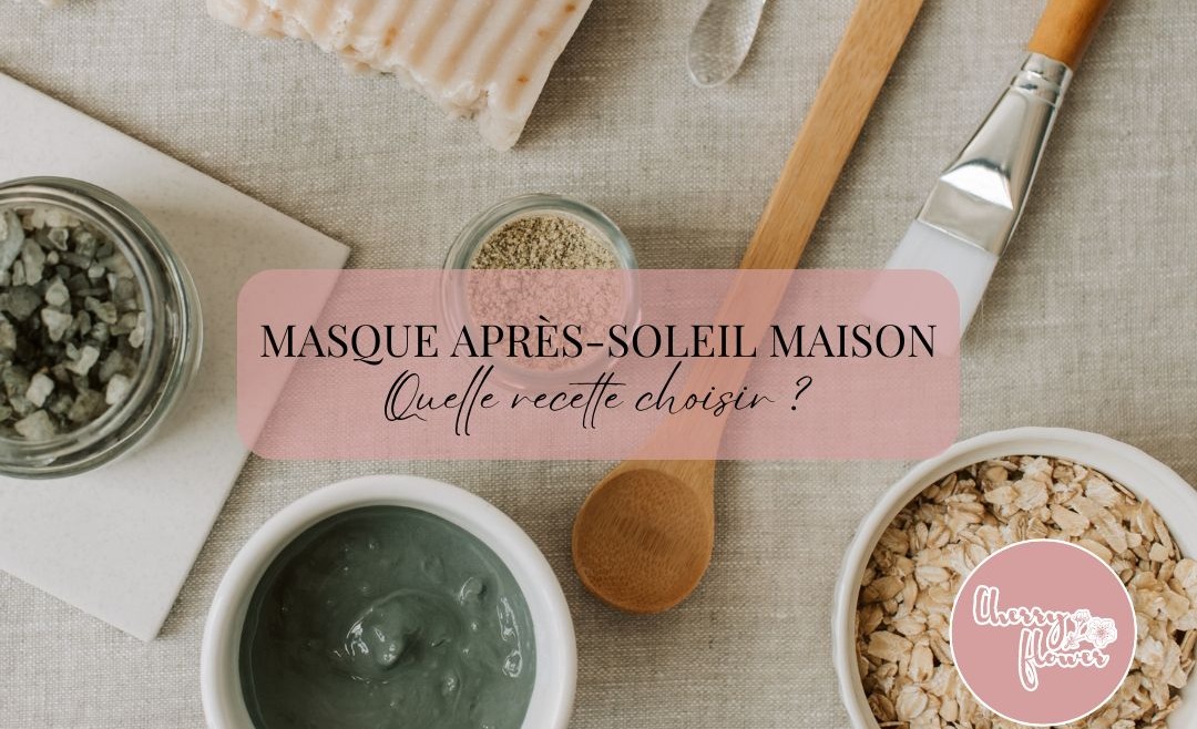 Masque après-soleil maison : quelle recette choisir selon votre type de peau ?