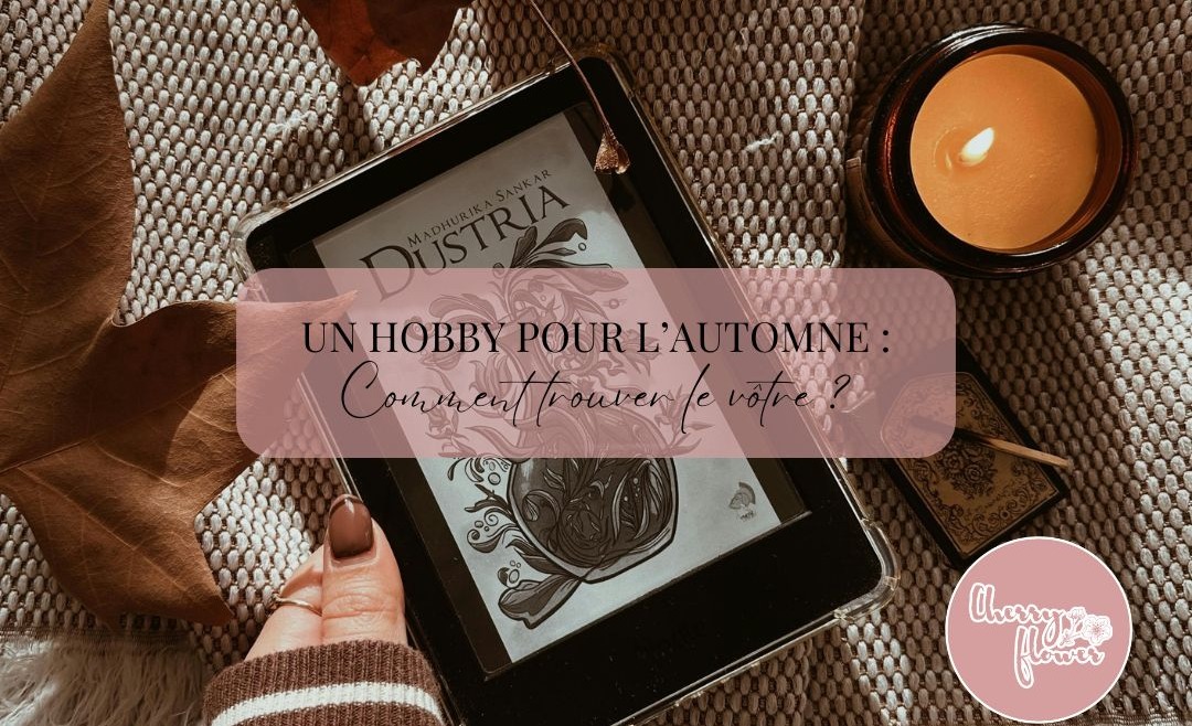 10 hobbies parfaits pour l’automne : entre cocooning et créativité
