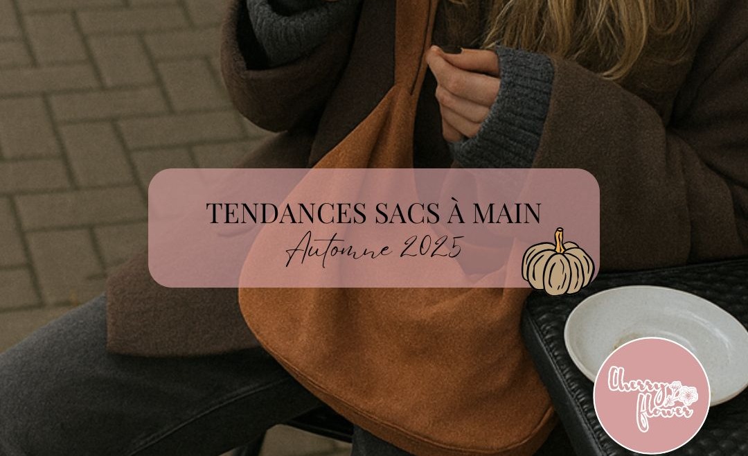 Les tendances sacs à main pour l’automne 2025