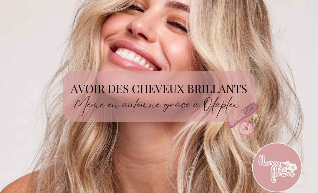 Comment avoir des cheveux brillants même en automne grâce à Olaplex