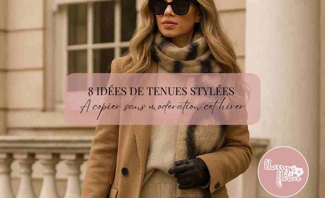 Tendances hiver 2025-2026 : 8 idées de tenues stylées pour femme