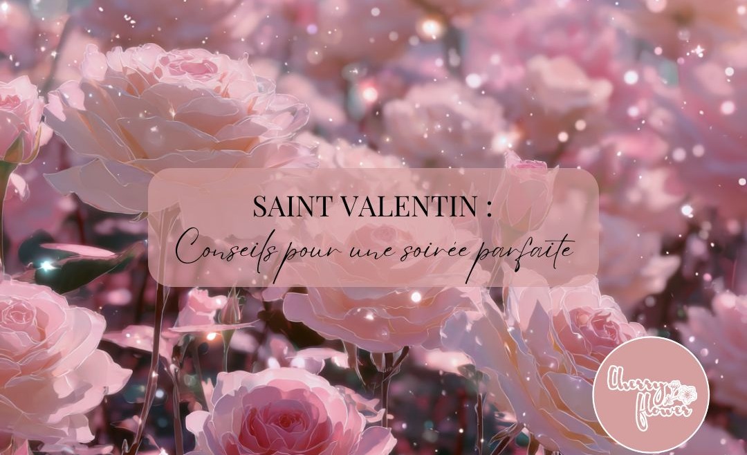 S’habiller et créer l’ambiance parfaite pour une Saint-Valentin romantique
