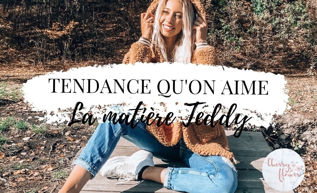 Tendance qu’on aime : la matière « Teddy »