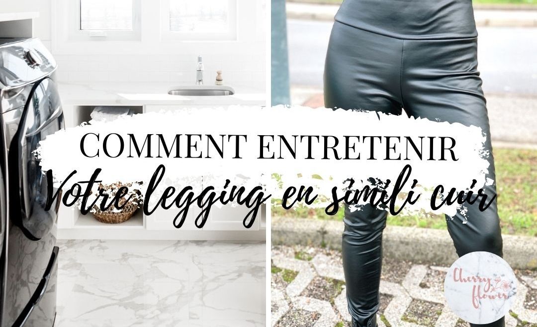 Comment entretenir son legging en simili cuir ?