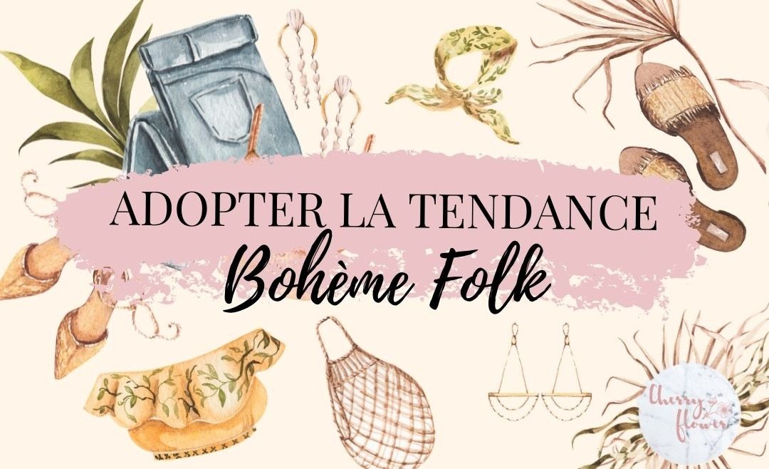 Adopter la tendance bohème folk cet été