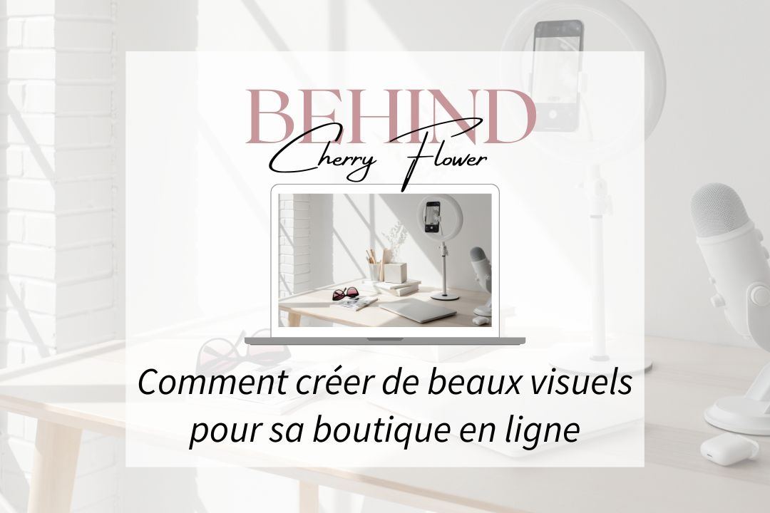 Comment créer de beaux visuels pour sa boutique en ligne