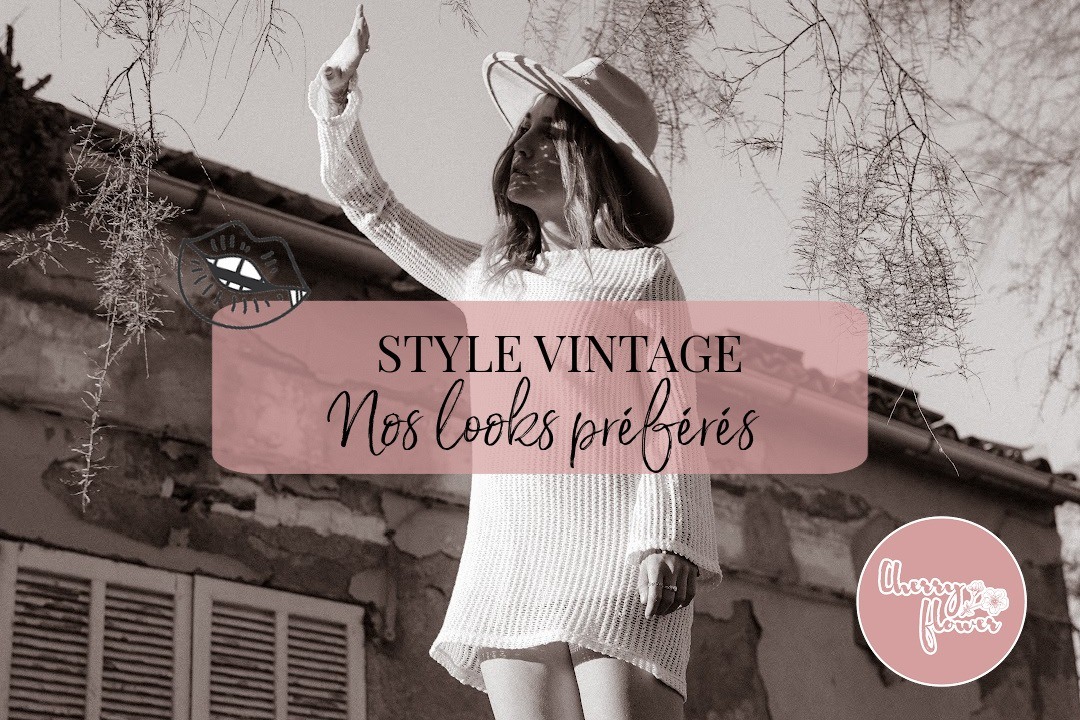 Style vintage : nos looks préférés