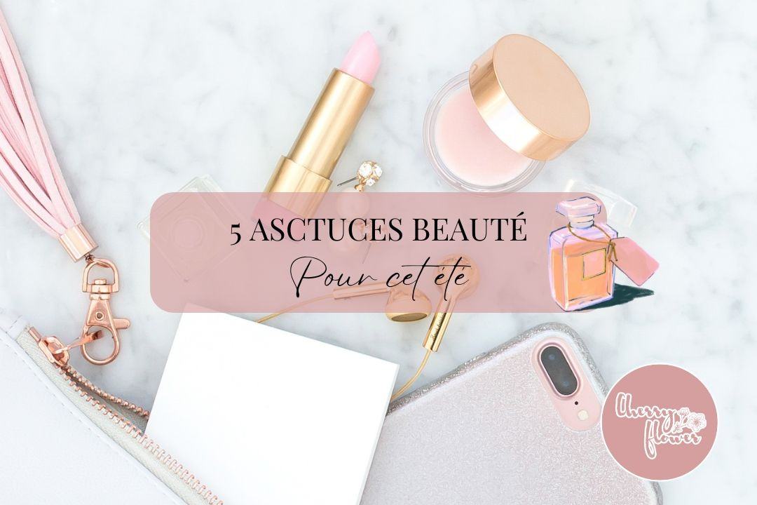 5 astuces beauté qui vous mettront tout de suite en valeur