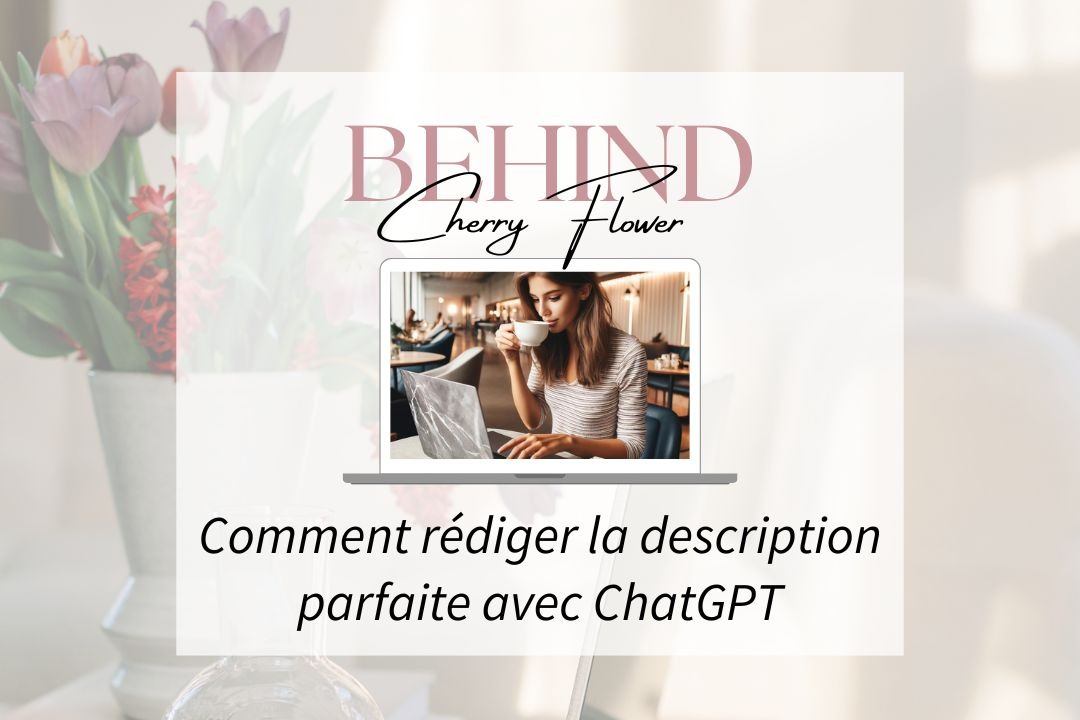 Comment rédiger le prompt parfait pour ChatGPT afin d'obtenir une bonne description de produit