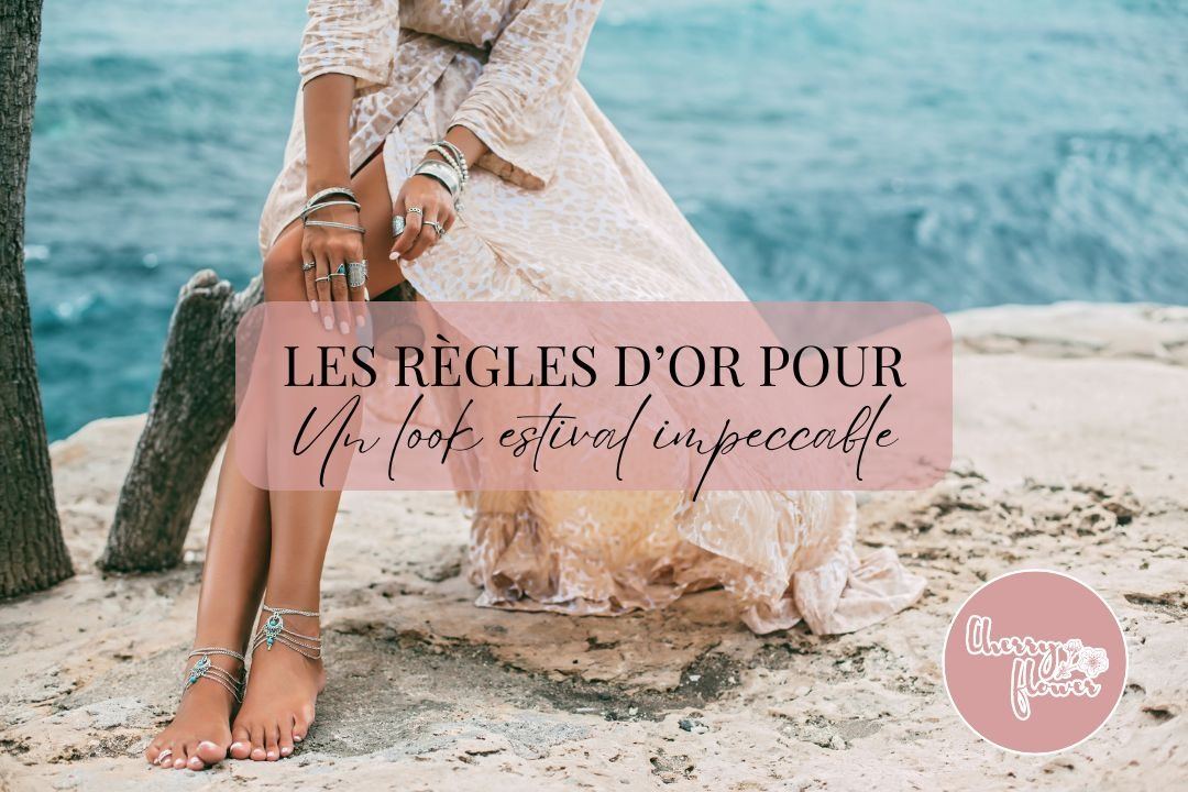 Les règles d'or pour un look estival impeccable