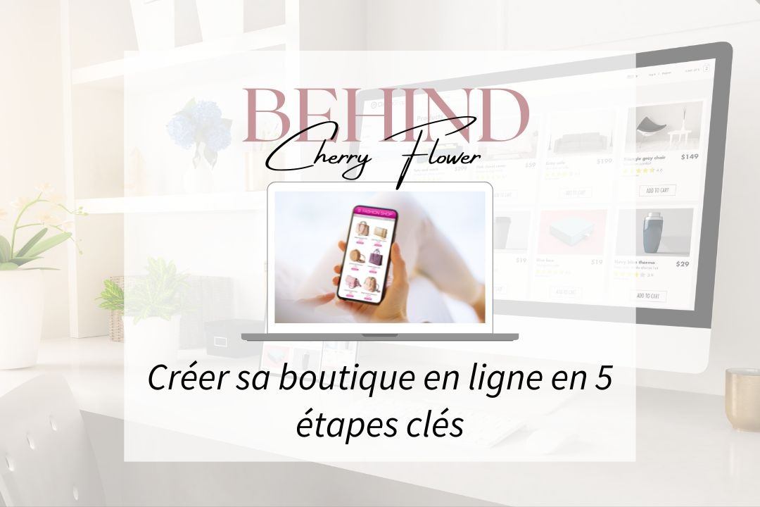 Créer sa boutique en ligne en 5 étapes clés