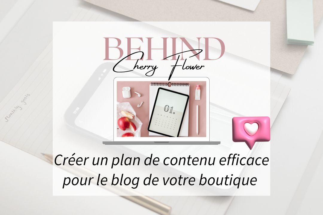 Créer un plan de contenu efficace pour le blog de votre boutique en ligne