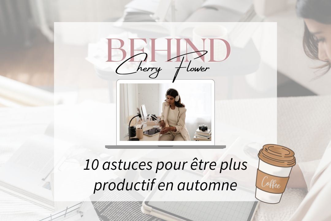 10 astuces pour organiser son temps et être plus productif en automne