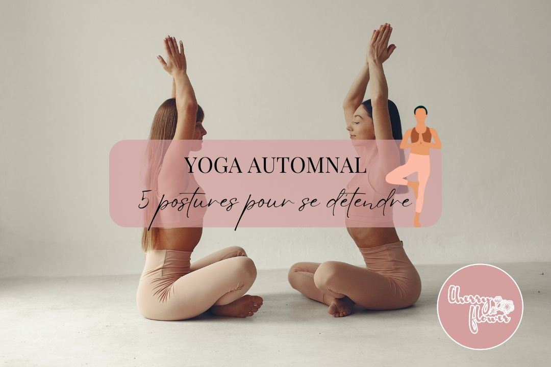 Yoga automnal : 5 postures pour se détendre et se recentrer