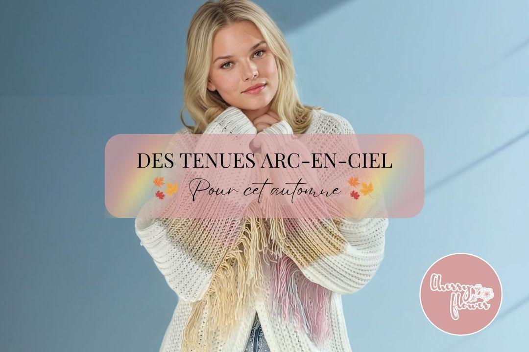 Des tenues arc-en-ciel pour cet automne : Comment apporter de la couleur à vos looks automnaux