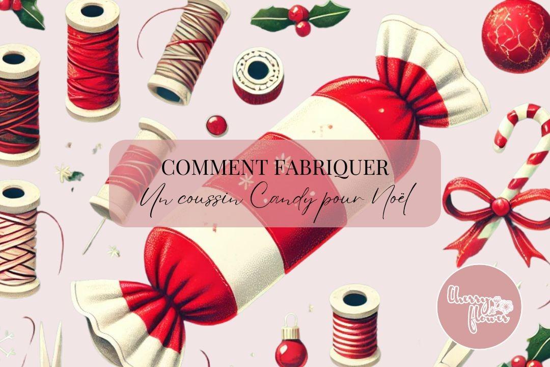 Comment fabriquer un « coussin candy » rouge et blanc pour Noël