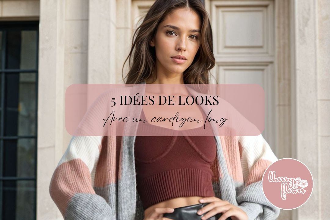 Cardigans longs femme : 5 façons de les porter cette saison