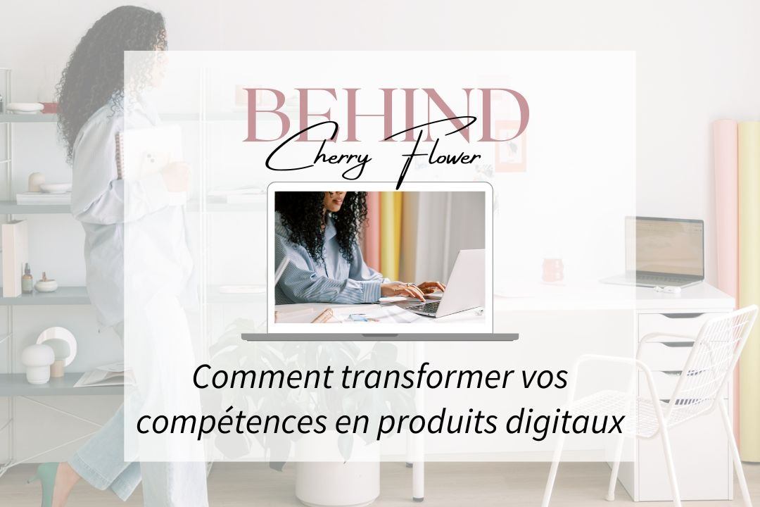 Comment transformer vos compétences en produits digitaux rentables