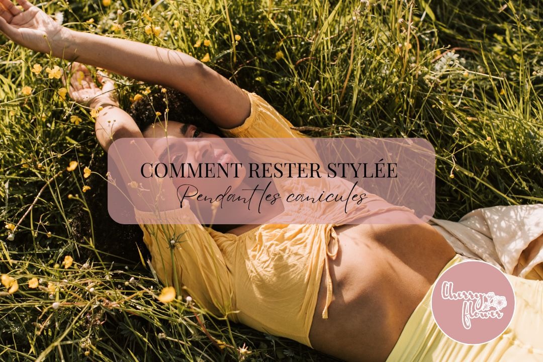 Comment rester stylée pendant les canicules : astuces mode et matières à privilégier