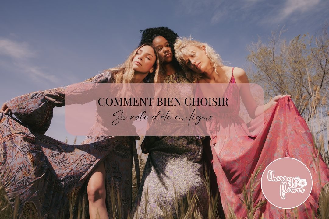 Comment bien choisir sa robe d’été en ligne : coupe, matière et style