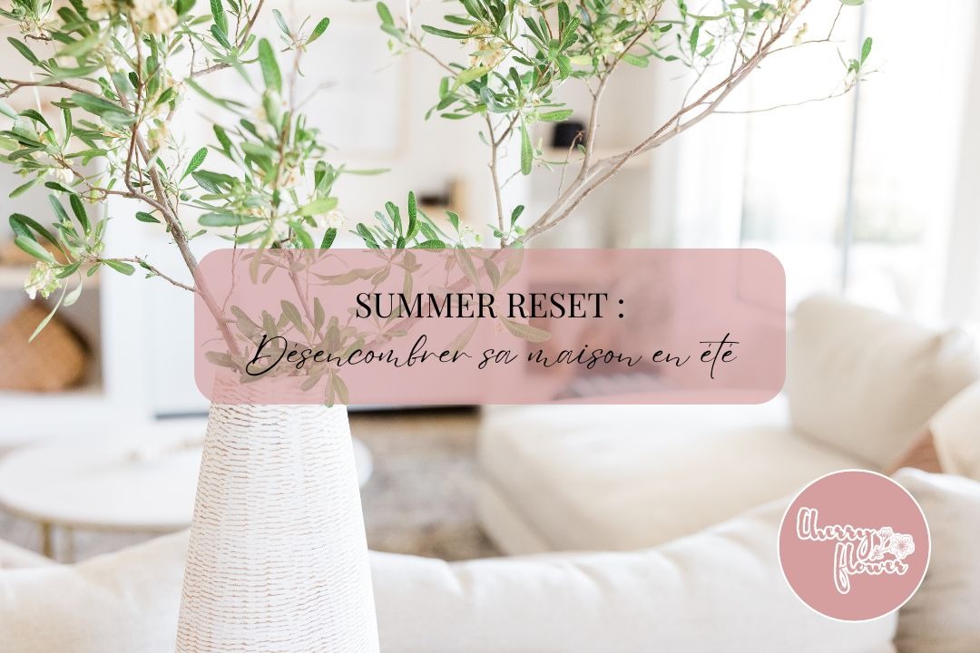 Summer reset : comment désencombrer sa maison avant de partir ?