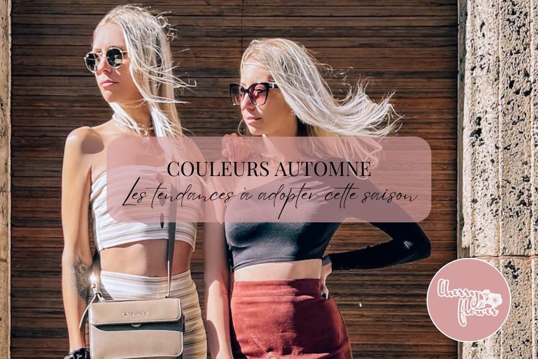 Couleurs automne 2025 : les tendances à adopter pour l’automne/hiver 2025-2026
