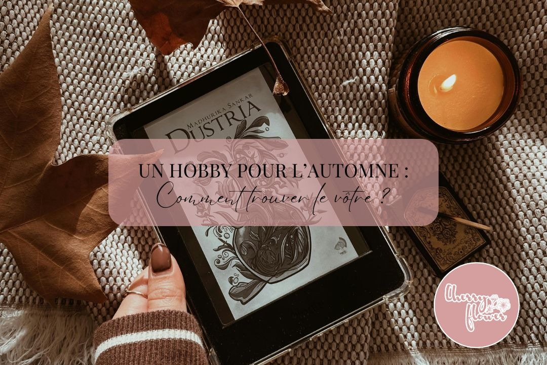 10 hobbies parfaits pour l’automne : entre cocooning et créativité