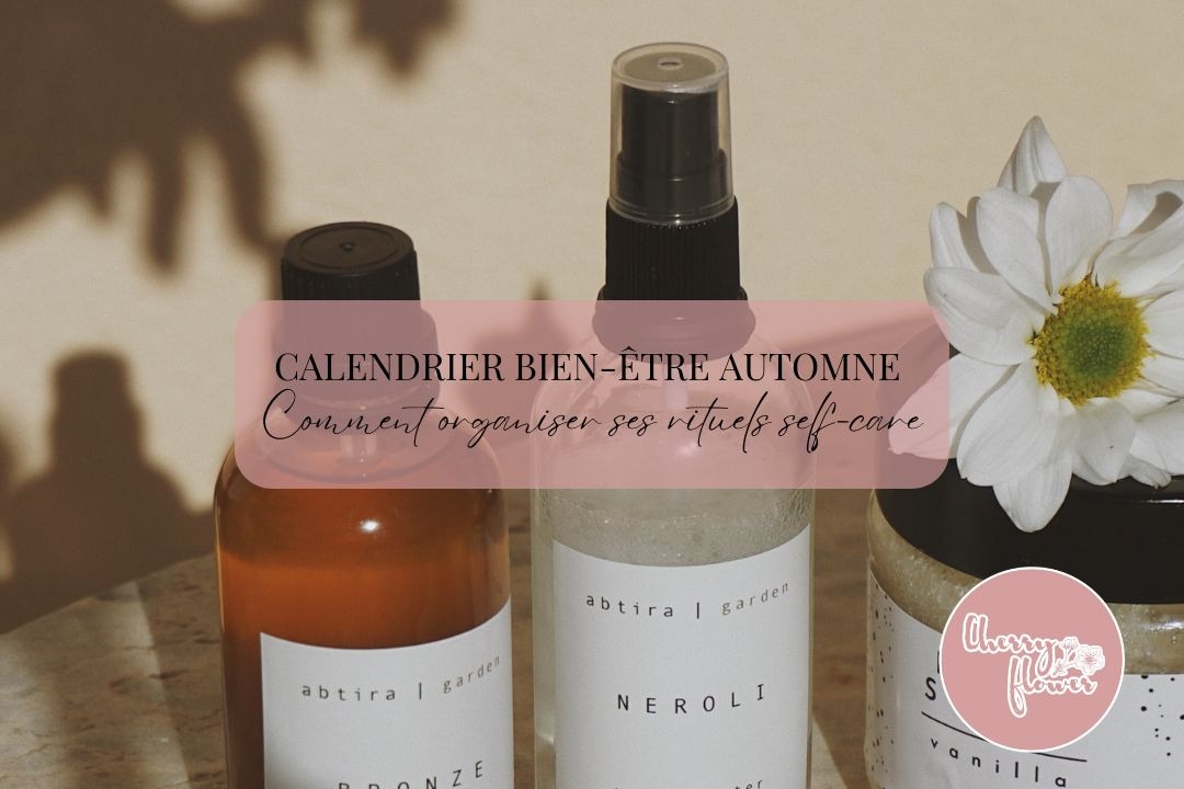 Calendrier bien-être d’automne : comment organiser ses rituels self-care