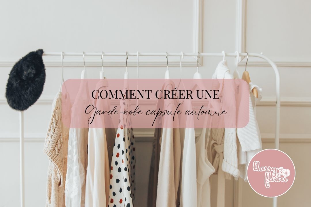 Comment créer une garde-robe capsule automne/hiver