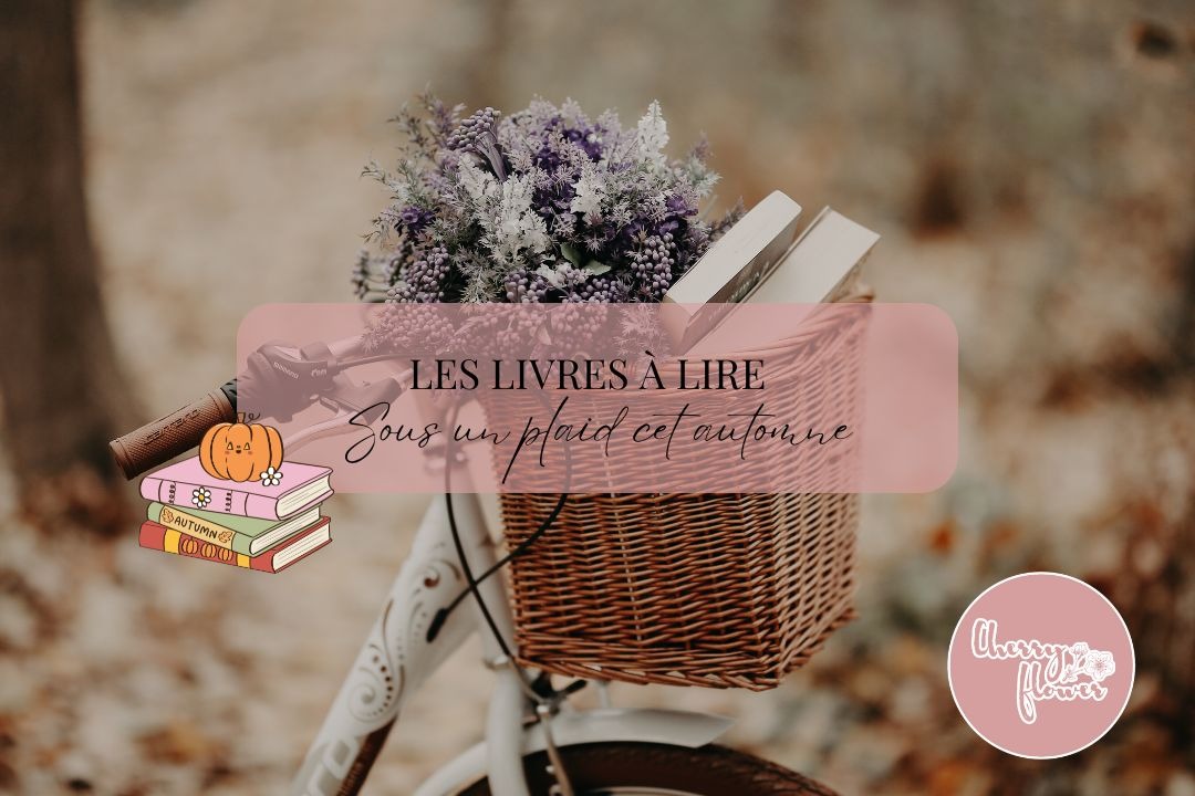 Les meilleurs livres à lire sous un plaid cet automne 