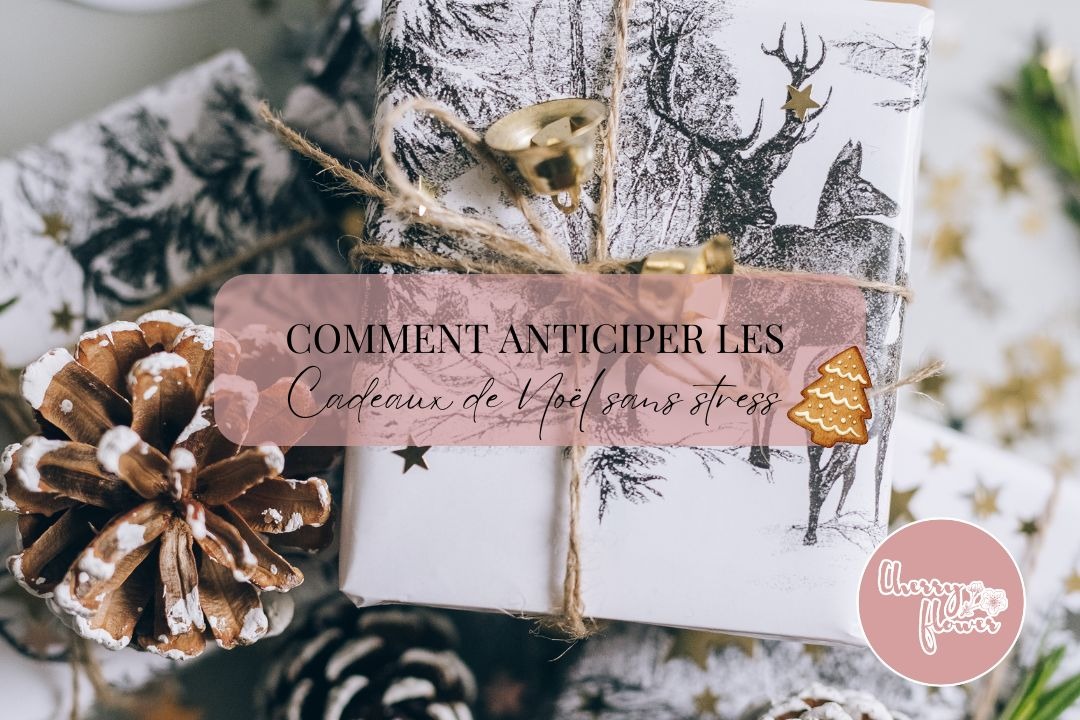 Comment anticiper les cadeaux de Noël sans stress 